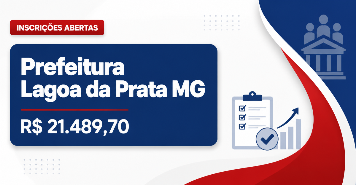 Prefeitura de Lagoa da Prata - MG abre seleção com salários de até R$ 21.489,70 - Prefeitura de Lagoa da Prata