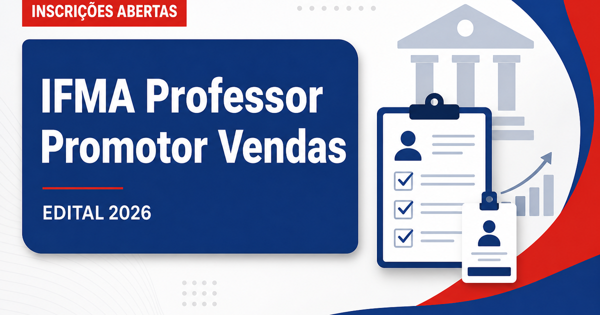 IFMA abre processo seletivo para professores no curso de Promotor de Vendas - Instituto Federal de Educação, Ciência e Tecnologia do Maranhão