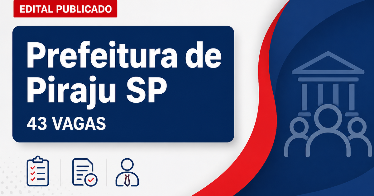 Prefeitura de Piraju SP retifica concurso para 43 cargos em 2026 - Prefeitura de Piraju