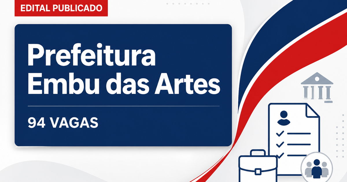 Concurso da Prefeitura de Embu das Artes SP: saiu novo edital com 94 vagas - Prefeitura de Embu das Artes