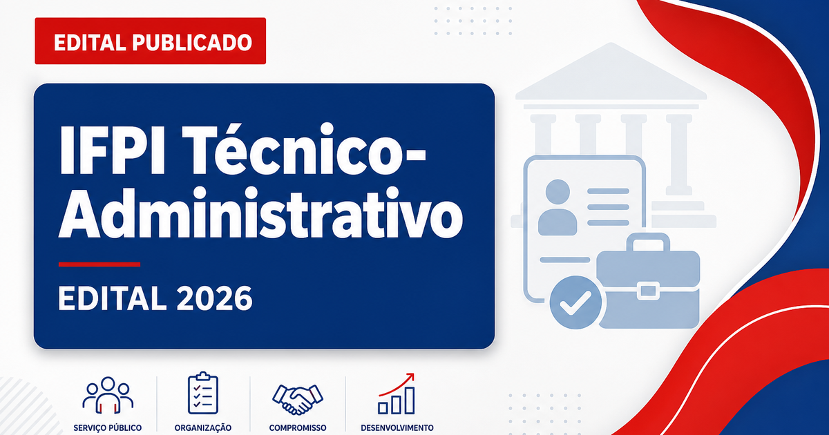 IFPI abre concurso público para cargos técnico-administrativos em educação - Instituto Federal do Piauí