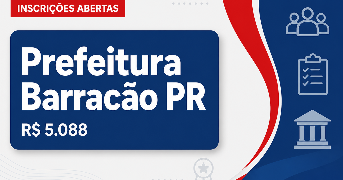 Prefeitura de Barracão - PR abre processo seletivo com salários de até R$ 5.088,82 - Prefeitura de Barracão