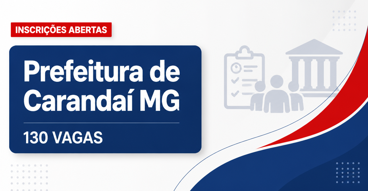 Prefeitura de Carandaí: Prefeitura de Carandaí - MG abre concurso público com 130 vagas e salários de até R$ 5,6 mil - Prefeitura de Carandaí