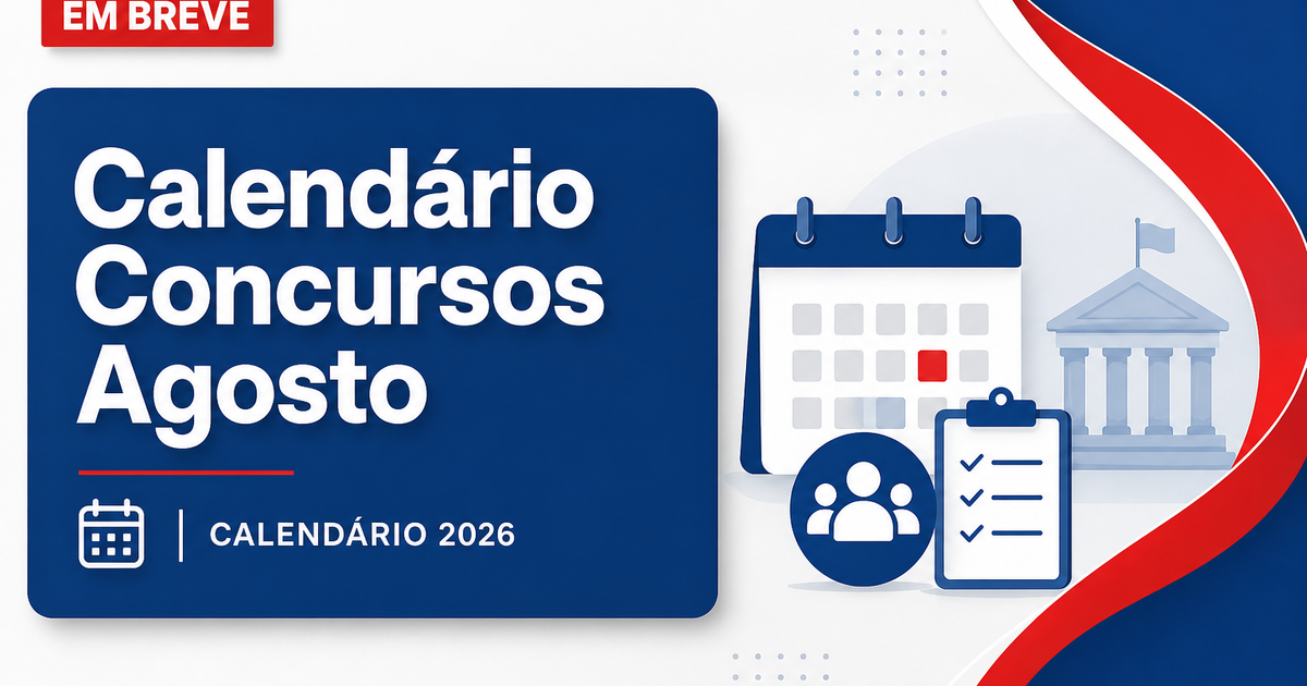 Calendário de concursos agosto 2026: editais, inscrições e provas - Calendário de Concursos