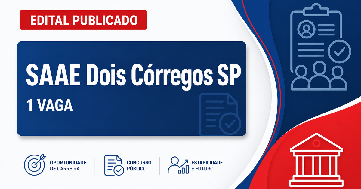 Concurso Serviço Autônomo de Água e Esgoto Dois Córregos SP: 1 vaga de leiturista - Serviço Autônomo de Água e Esgoto de Dois Córregos