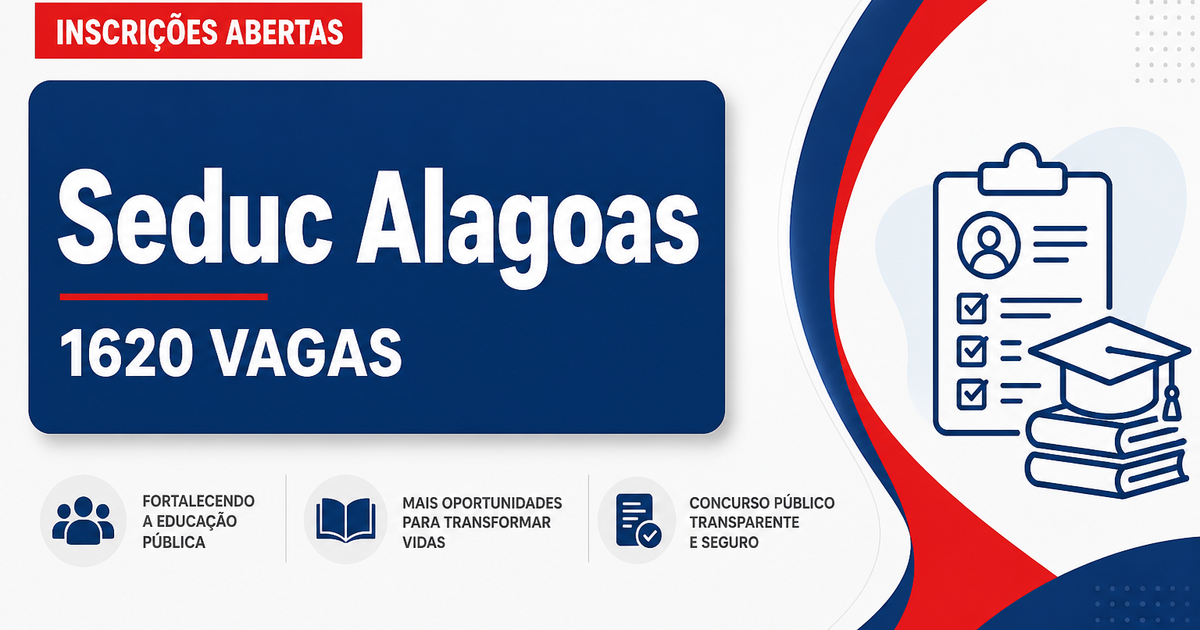 Concurso da Seduc AL: últimas horas de inscrição para 1.620 vagas - Secretaria de Estado da Educação de Alagoas