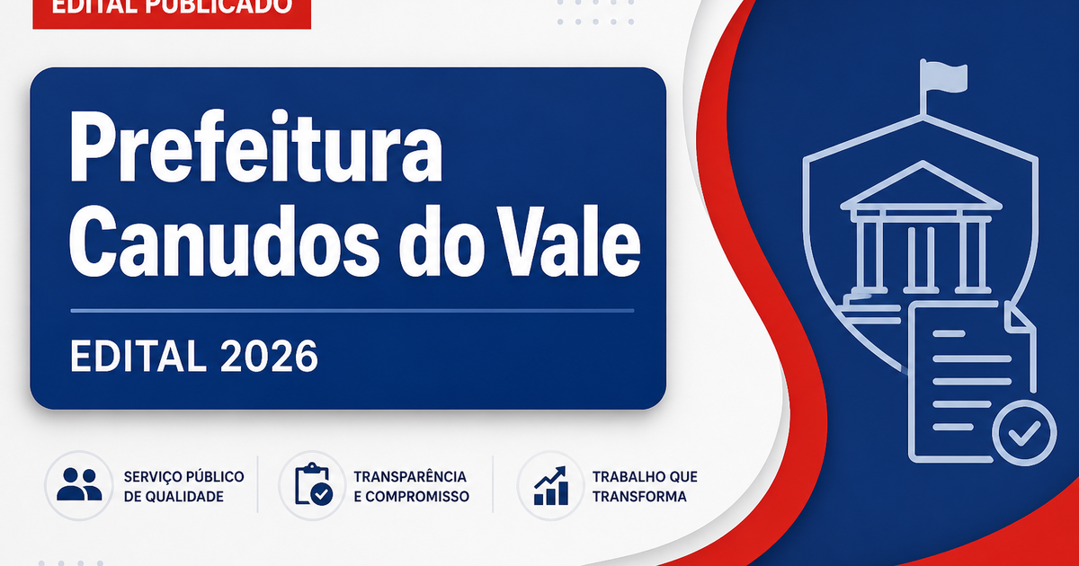 Prefeitura de Canudos do Vale - RS retifica edital de concurso público prorrogado - Prefeitura de Canudos do Vale