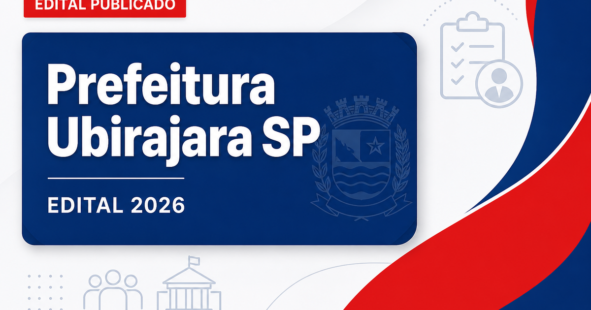 Prefeitura de Ubirajara - SP retifica concurso público com vagas imediatas e cadastro de reserva - Prefeitura de Ubirajara