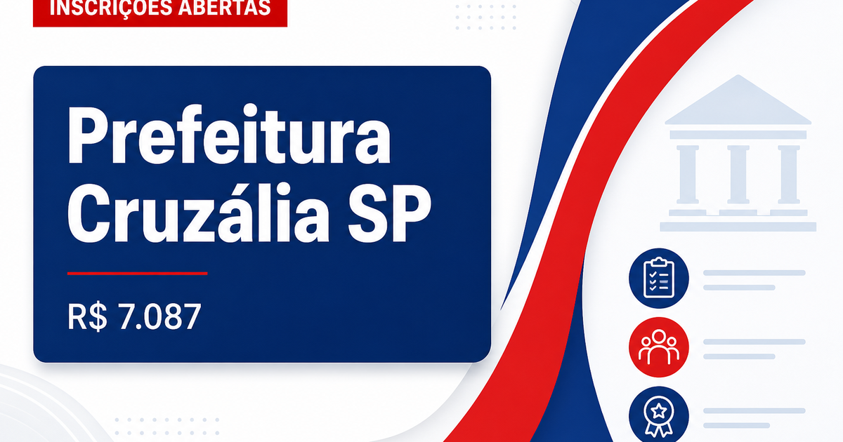 Prefeitura de Cruzália - SP abre concurso e processo seletivo com salários de até R$ 7.087,50 - Prefeitura de Cruzália