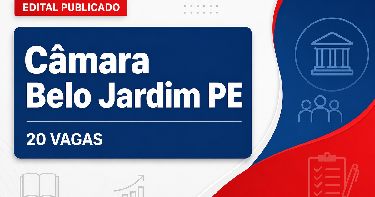 Concurso Câmara Municipal de Belo Jardim PE: 20 vagas e retificação do edital - Câmara Municipal de Belo Jardim