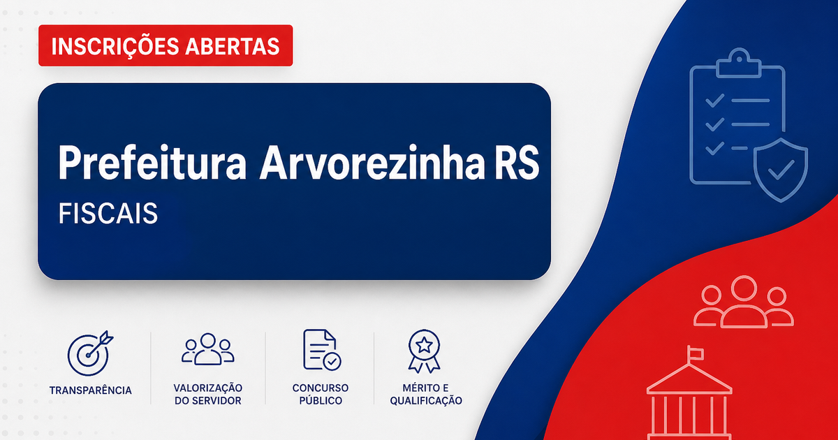 Concurso da Prefeitura de Arvorezinha RS abre vagas para cargos de fiscais - Prefeitura de Arvorezinha