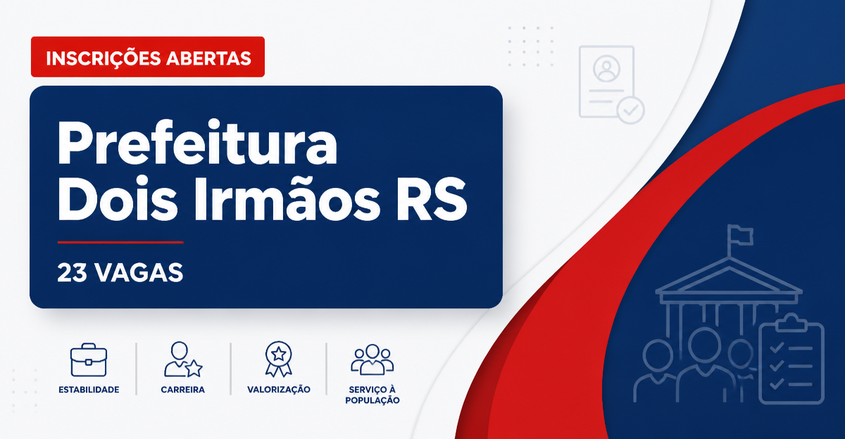 Concurso Prefeitura de Dois Irmãos RS: inscrições e 23 vagas abertas - Prefeitura de Dois Irmãos