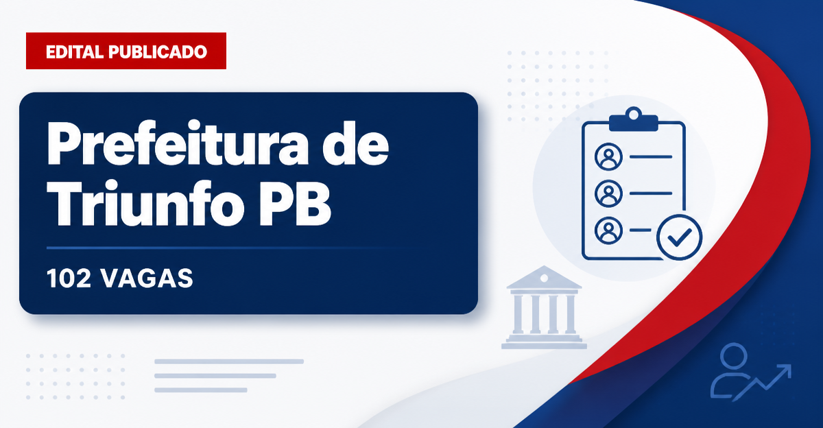 Concurso Prefeitura de Triunfo PB abre 102 vagas em Saúde, Educação e mais - Prefeitura de Triunfo