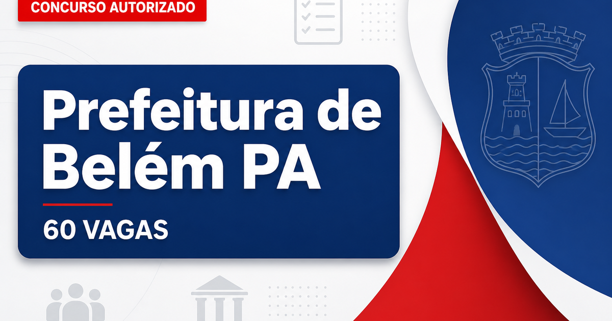 Concurso Prefeitura de Belém PA: formada comissão para 60 vagas de auditor fiscal - Prefeitura de Belém