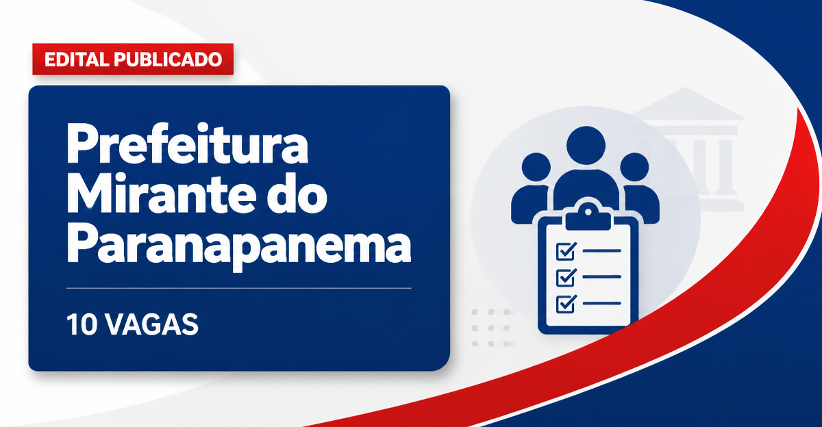 Prefeitura de Mirante do Paranapanema SP abre concurso com 10 vagas - Prefeitura de Mirante do Paranapanema