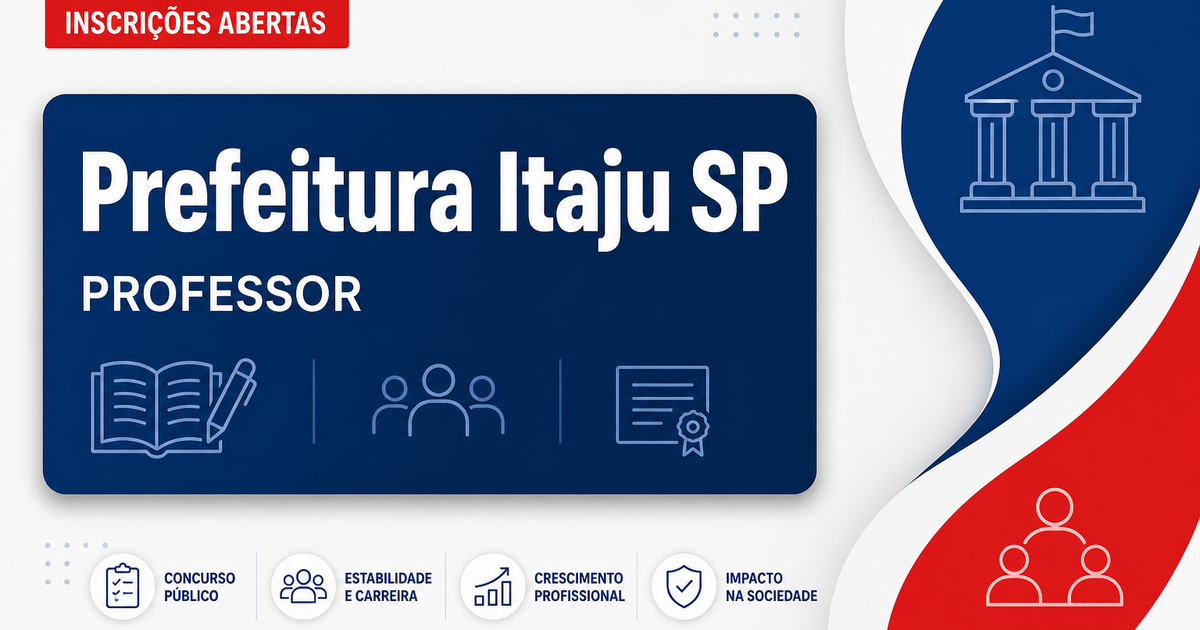 Prefeitura de Itaju - SP abre seleção para Professor de Educação Especial - Prefeitura de Itaju