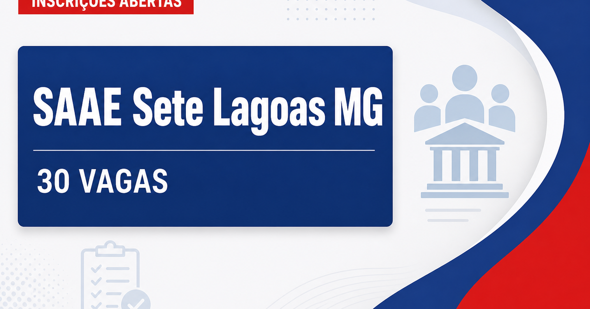 SAAE - Serviço Autônomo de Água, Esgoto e Saneamento Urbano de Sete Lagoas: SAAE de Sete Lagoas - MG abre processo selet - Serviço Autônomo de Água, Esgoto e Saneamento Urbano de Sete Lagoas