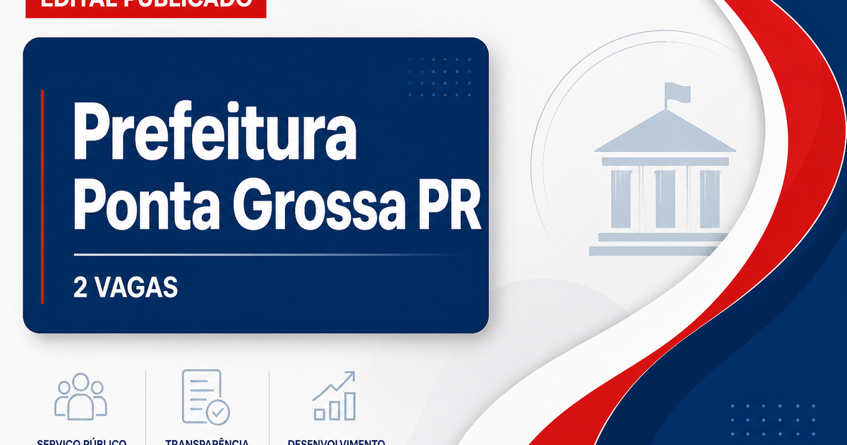 Prefeitura de Ponta Grossa: Prefeitura de Ponta Grossa - PR publica edital de concurso público para professores - Prefeitura de Ponta Grossa