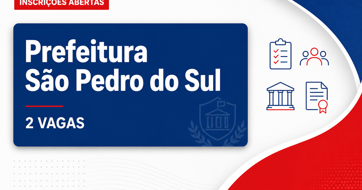 Prefeitura de São Pedro do Sul RS abre processo seletivo para 2 vagas - Prefeitura de São Pedro do Sul