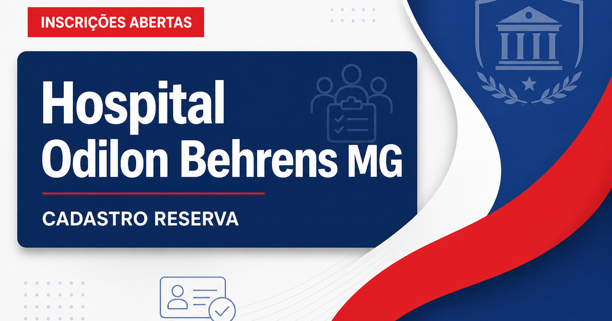 Hospital Odilon Behrens Belo Horizonte MG abre processo seletivo para cadastro reserva - Hospital Metropolitano Odilon Behrens