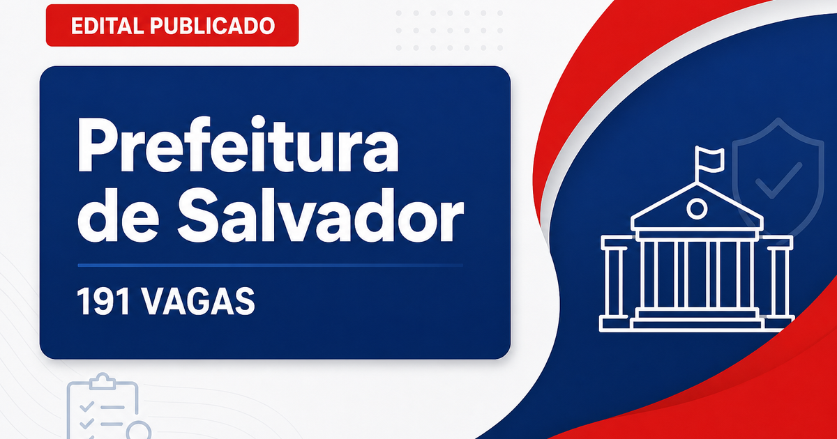 Prefeitura de Salvador concurso Educação retificado com 191 vagas - Prefeitura de Salvador
