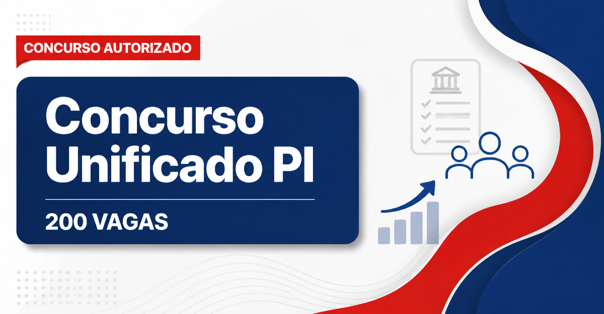 Concurso Unificado PI: definida banca organizadora para 200 vagas - Unificado PI