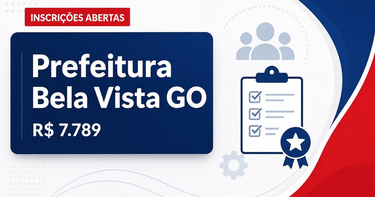 Prefeitura de Bela Vista de Goiás - GO abre seleção com salários de até R$ 7.789,26 - Prefeitura de Bela Vista de Goiás
