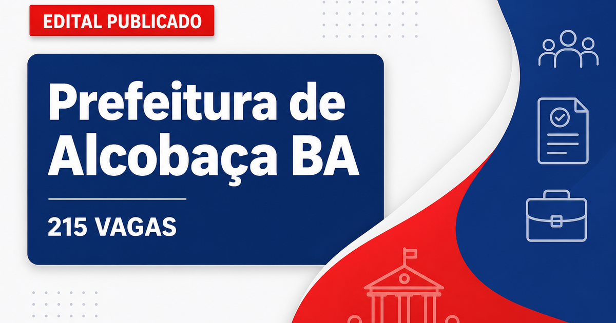 Prefeitura de Alcobaça: Prefeitura de Alcobaça - BA publica edital de processo seletivo com vagas para diversas áreas - Prefeitura de Alcobaça