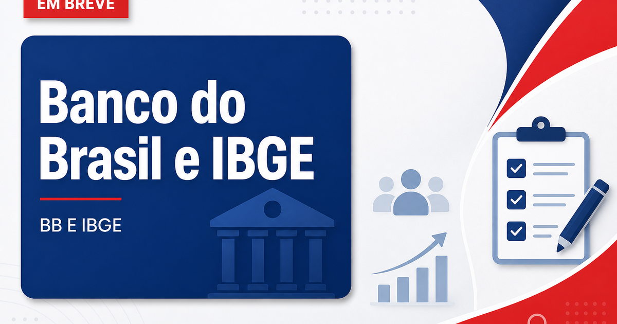Concursos Banco do Brasil e IBGE se destacam nesta sexta, 7 - Banco do Brasil e Instituto Brasileiro de Geografia e Estatística