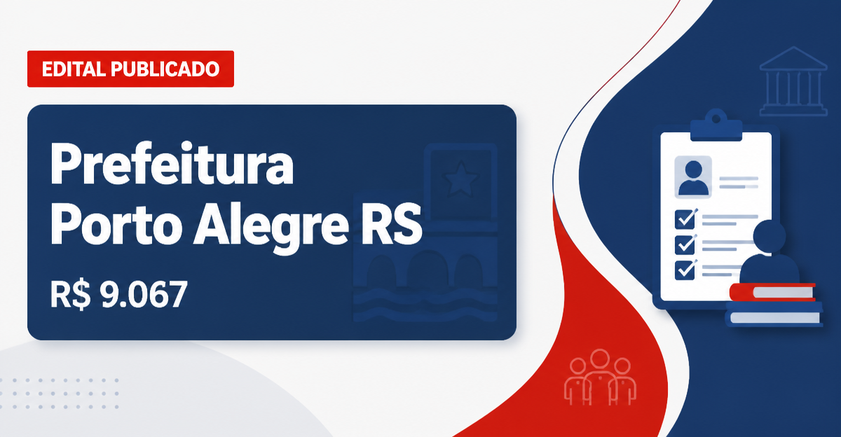 Prefeitura de Porto Alegre - RS abre vagas de nível superior com remuneração de até R$ 9.067,19 - Prefeitura de Porto Alegre
