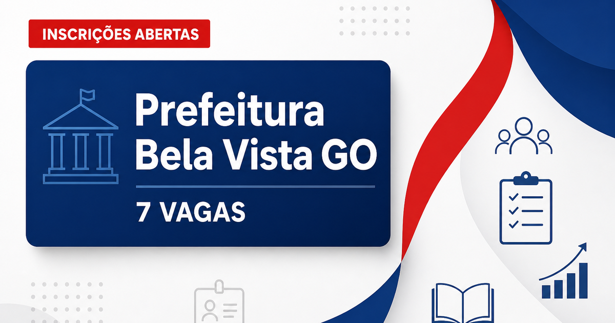 Processo seletivo Prefeitura de Bela Vista de Goiás GO abre 7 vagas imediatas - Prefeitura de Bela Vista de Goiás