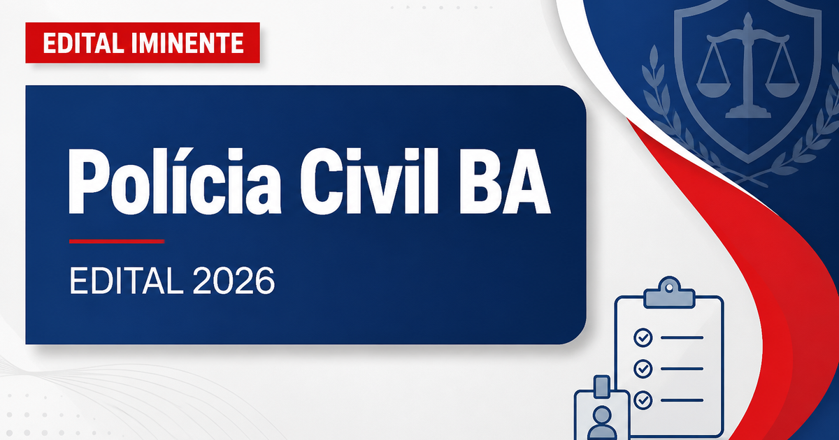 Concurso PC BA tem regras alteradas às vésperas do edital - Polícia Civil do Estado da Bahia