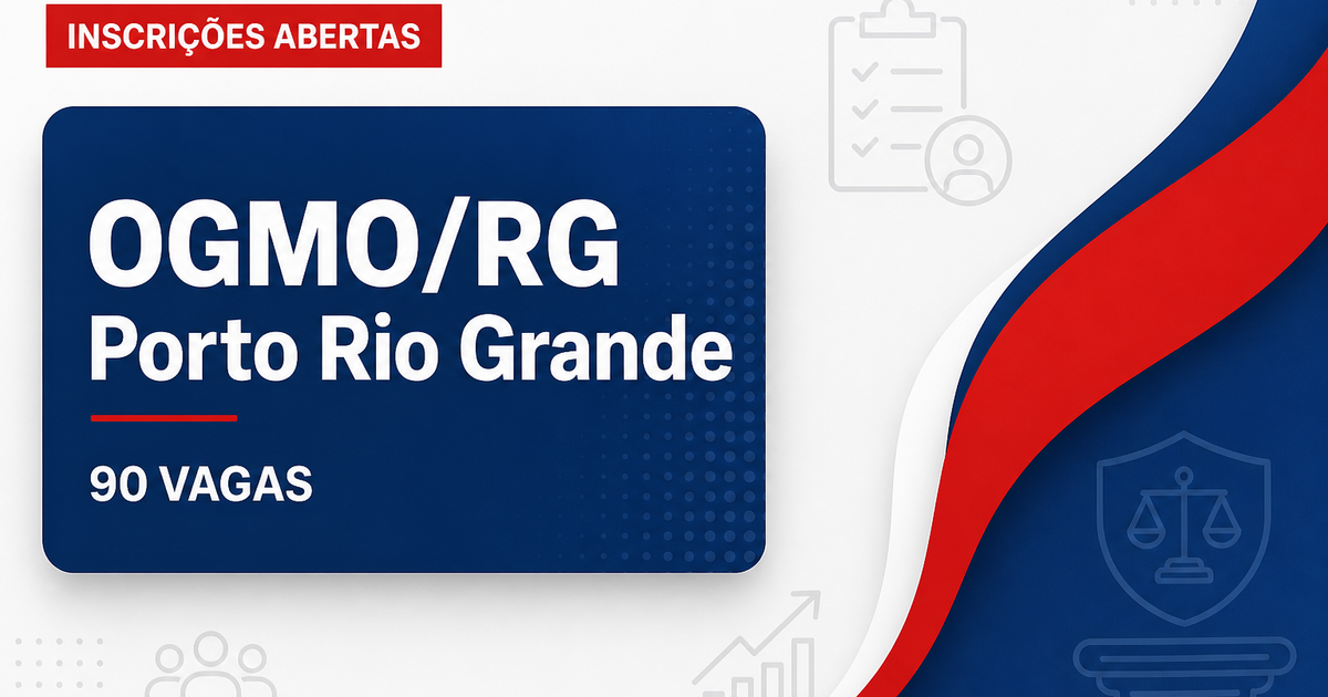 OGMO/RG - Órgão Gestor de Mão de Obra do Trabalho Portuário Avulso do Porto Organizado do Rio Grande: OGMO/RG - RS abre  - Órgão Gestor de Mão de Obra do Trabalho Portuário Avulso do Porto Organizado do Rio Grande
