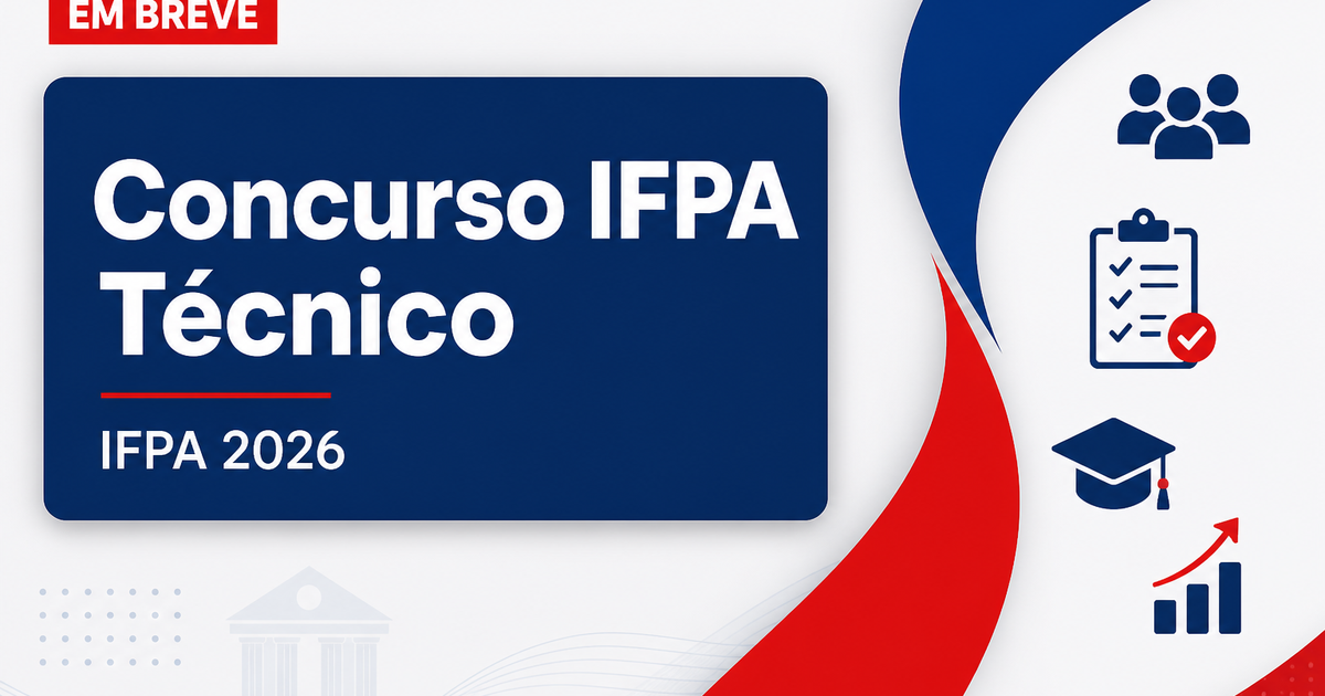 Concurso IFPA: contratada banca para cargos da área técnico administrativa - Instituto Federal do Pará