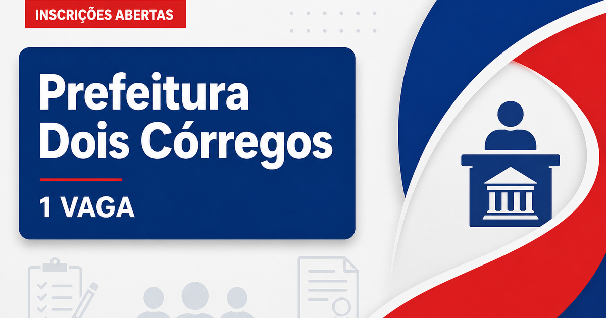 Concurso de Dois Córregos SP abre inscrições para vaga de ensino médio - Prefeitura de Dois Córregos
