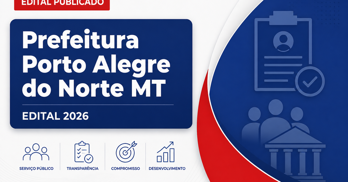 Concurso Prefeitura de Porto Alegre do Norte MT tem cronograma restabelecido - Prefeitura de Porto Alegre do Norte
