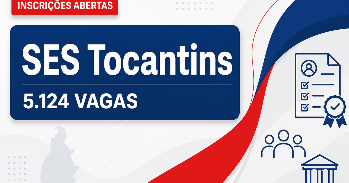 Novo concurso SES TO tem inscrições abertas para 5.124 vagas - Secretaria de Estado da Saúde do Tocantins