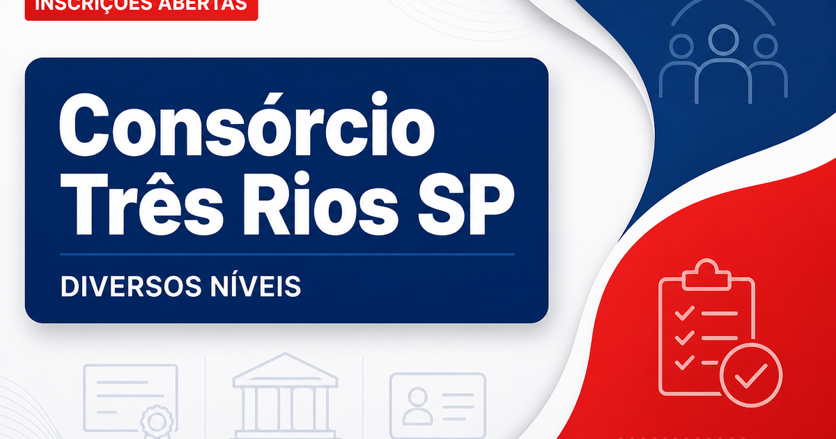 Consórcio Intermunicipal Três Rios - SP abre vagas para diversos níveis de escolaridade - Consórcio Intermunicipal Três Rios