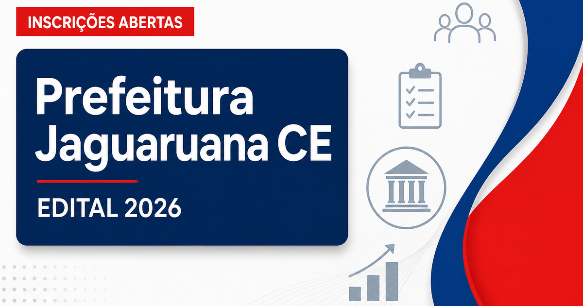 Prefeitura de Jaguaruana - CE abre processo seletivo com vagas para diversas secretarias - Prefeitura de Jaguaruana