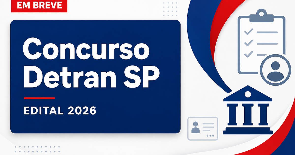 Concurso Detran SP: órgão diz se há prazos para edital e provas - Departamento Estadual de Trânsito de São Paulo