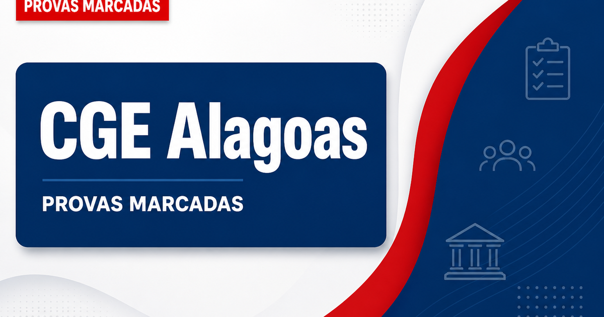 Concurso CGE AL: sai convocação para as provas; veja! - Controladoria-Geral do Estado de Alagoas