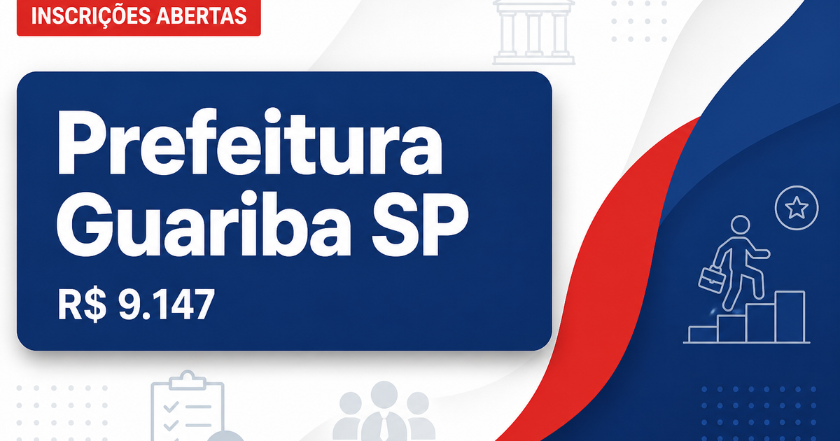 Prefeitura de Guariba - SP abre concurso público com salários de até R$ 9.147,63 - Prefeitura de Guariba