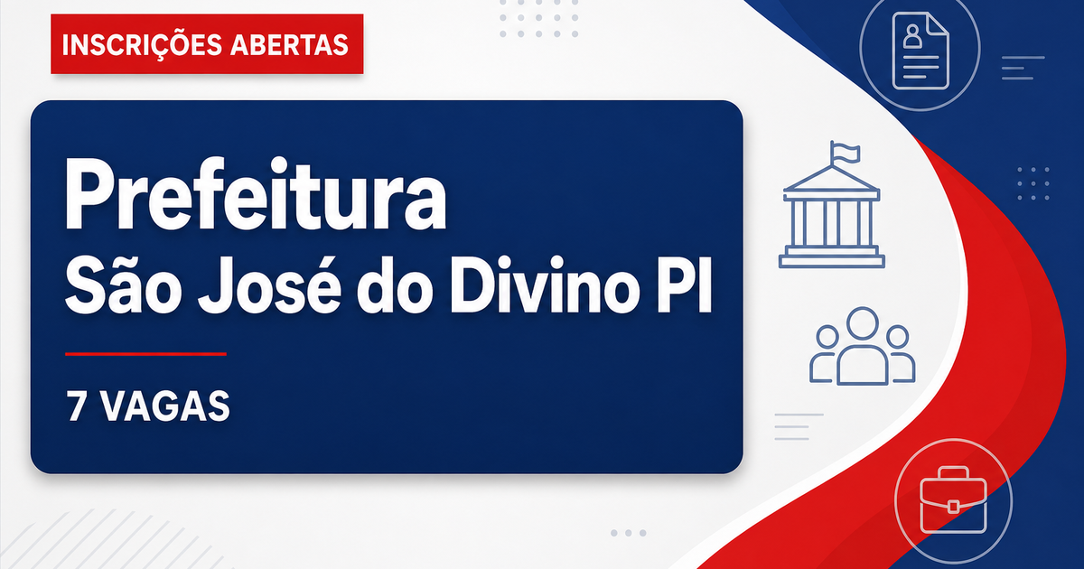 Prefeitura de São José do Divino: Prefeitura de São José do Divino - PI abre processo seletivo com remunerações de até R - Prefeitura de São José do Divino