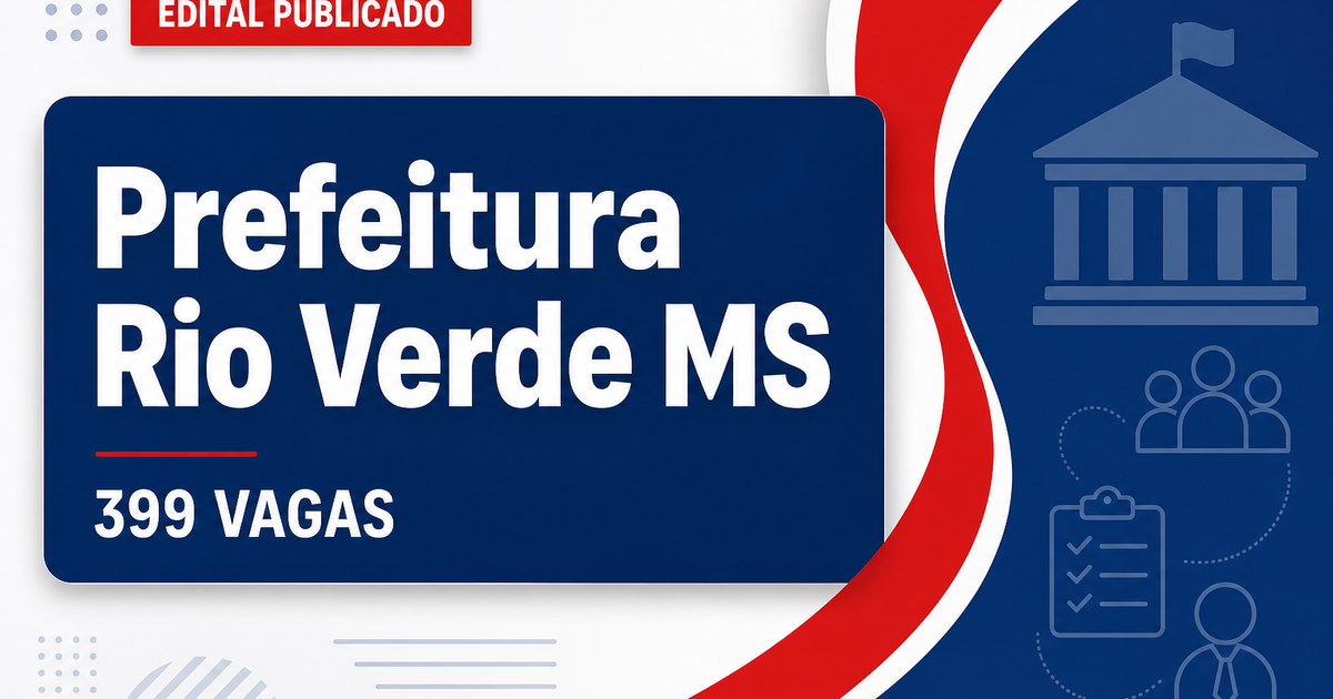 Abertura de Concurso da Prefeitura de Rio Verde de Mato Grosso MS com 399 Vagas - Prefeitura de Rio Verde de Mato Grosso