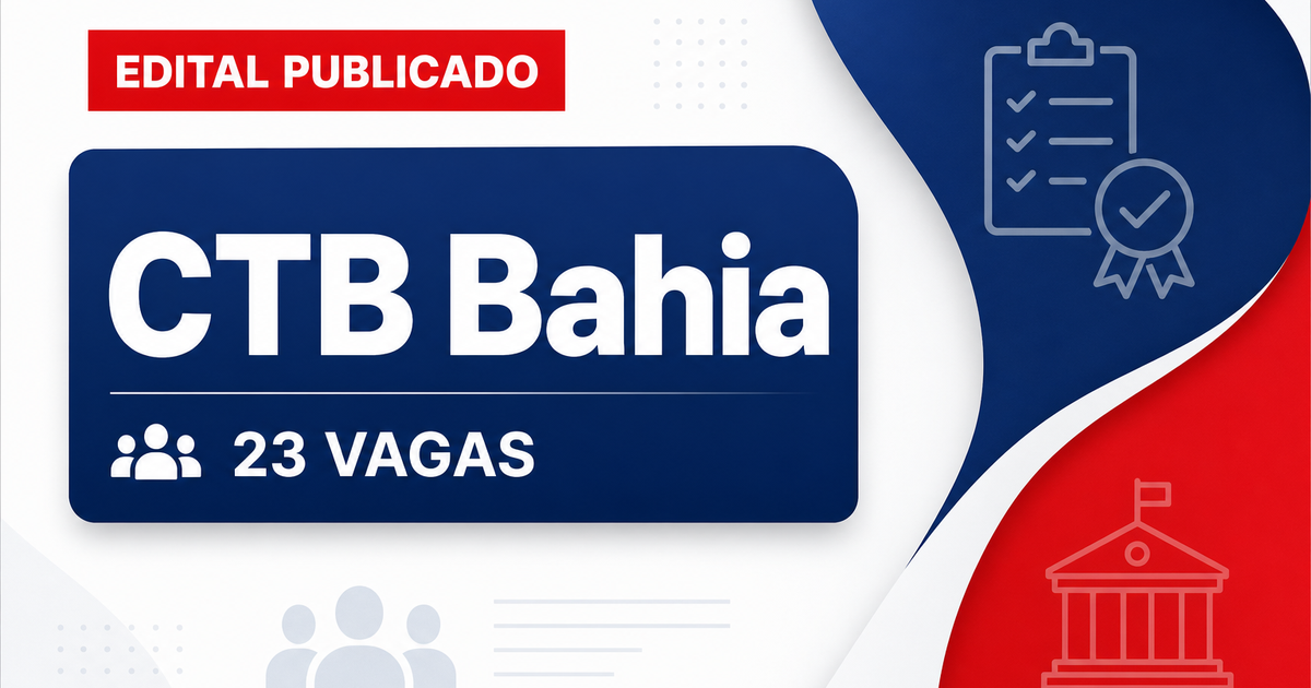 Concurso CTB Bahia abre 23 vagas operacionais em Salvador BA - CTB Bahia