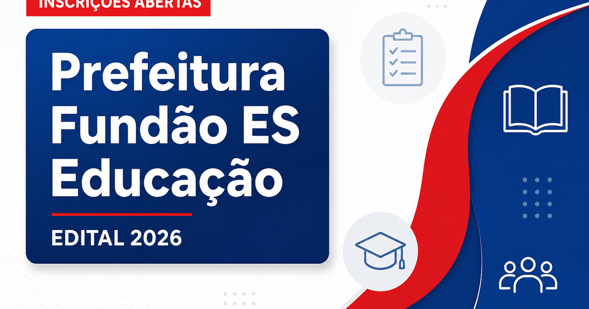 Secretaria de Educação de Fundão - ES abre processo seletivo para cadastro de reserva - Secretaria Municipal de Educação de Fundão
