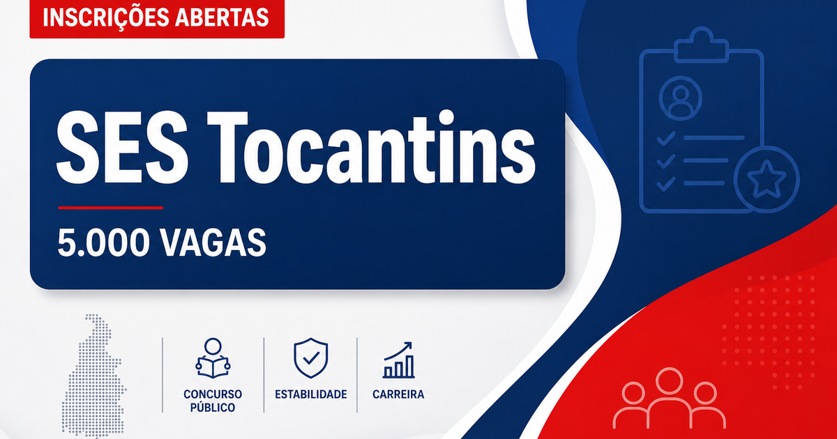 Concurso da SES TO abre inscrições para mais de 5 mil vagas - Secretaria de Estado da Saúde do Tocantins