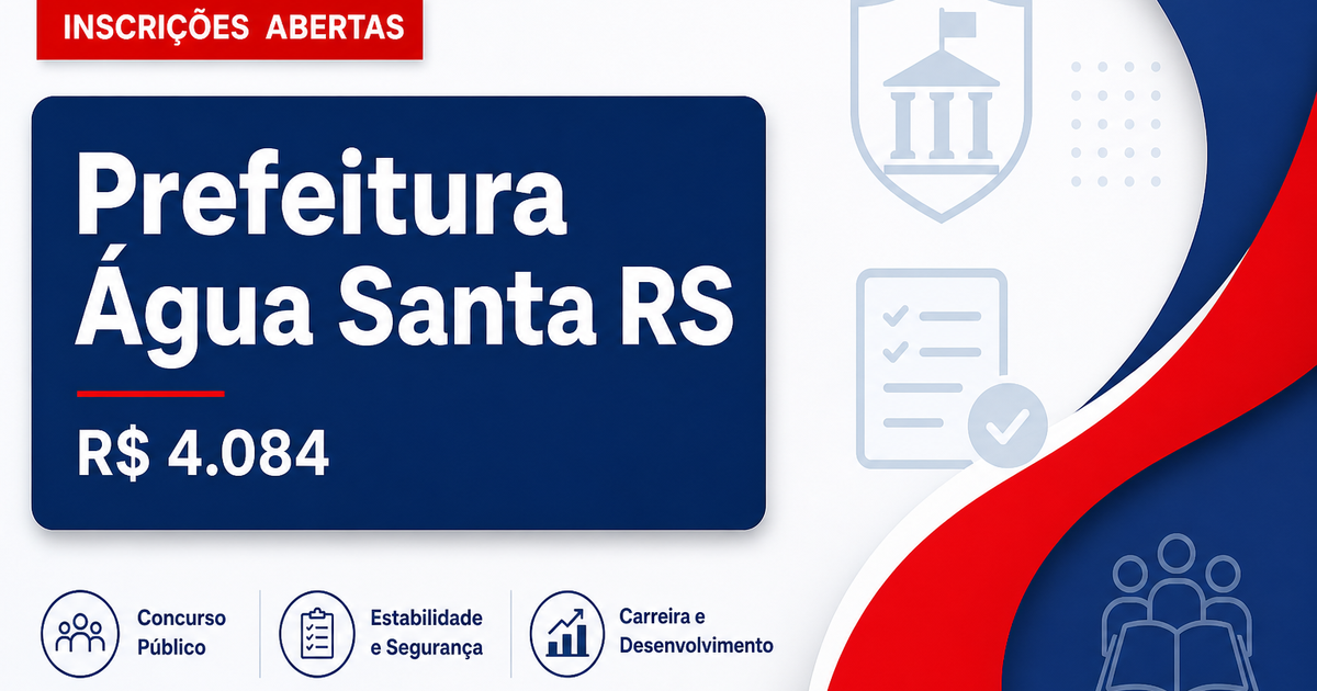 Prefeitura de Água Santa: Prefeitura de Água Santa - RS abre processo seletivo para Psicólogo e Operador de Máquinas - Prefeitura de Água Santa