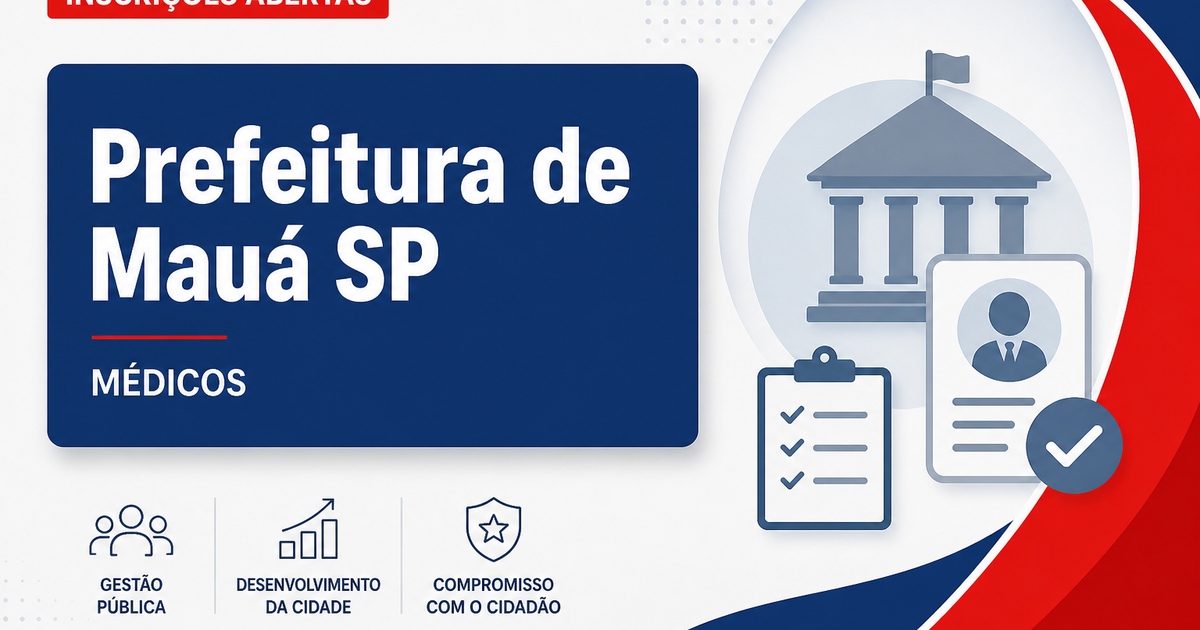 Prefeitura de Mauá - SP abre processo seletivo para médicos com diversas especialidades - Prefeitura de Mauá