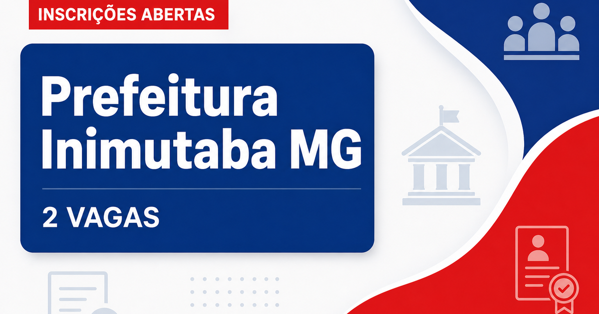 Prefeitura de Inimutaba MG abre processo seletivo com 2 vagas em Saúde Bucal - Prefeitura de Inimutaba
